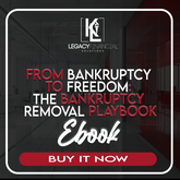 From Bankruptcy To Freedom: The Bankruptcy Removal Playbook